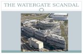 THE WATERGATE SCANDAL