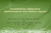 Scintillation detectors performance and status report
