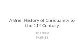 A Brief History of Christianity to the 11 th  Century