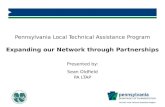 Pennsylvania Local Technical Assistance Program Expanding our Network through Partnerships