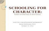 SCHOOLING FOR CHARACTER: WHEN EVERYONE IS WATCHING