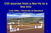 GW sources from a few Hz to a few kHz