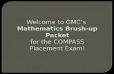 Welcome to GMC’s  Mathematics Brush-up Packet  for the COMPASS  Placement Exam!