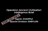 Operation Ancient Civilization Intelligence Brief