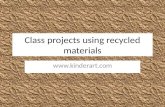 Class projects using recycled materials