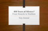 400 Years of Silence?  From Malachi to Matthew