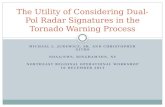 The Utility of Considering Dual-Pol Radar Signatures in the Tornado Warning Process