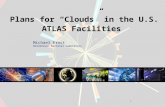 Plans for “Clouds” in the U.S. ATLAS Facilities
