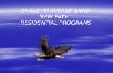 GRAND TRAVERSE BAND NEW PATH   RESIDENTIAL PROGRAMS