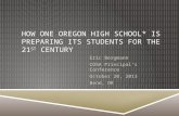 How one Oregon high school* is preparing its students for the 21 st  Century