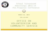 School Turnaround AmeriCorps 2013-14  Pre-Proposal Conference
