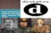 Three Twentieth-Century Dictators  By: India Ruby   Done By :Saiveon Starks