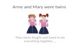 Anne and Mary were twins