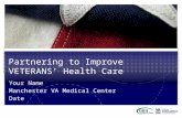 Partnering to Improve VETERANS’ Health Care