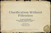 Clarification Without Filtration