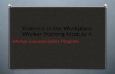 Violence in the Workplace Worker Training Module 4