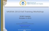VASFAA 2013 Fall Training Workshop SCHEV Update October 4, 2013