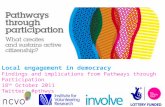 Local engagement in democracy Findings and implications from Pathways through Participation