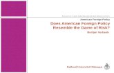 Does American  Foreign  Policy  Resemble  the Game of Risk? Bertjan  Verbeek