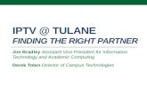 IPTV @ Tulane Finding the Right Partner