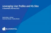 Leveraging  User Profiles  and My Sites in SharePoint 2010 and 2013
