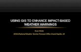 Using GIS to Enhance Impact-Based Weather Warnings