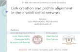 Link creation and profile alignment in the  aNobii  social network