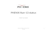 PHENIX Run-13 status