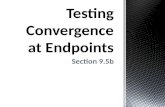 Testing Convergence at Endpoints