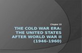 The Cold War Era: The United States After World War II (1946-1960)