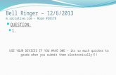Bell Ringer –  12/6/2013 m.socrative - Room #38178