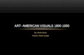 Art- American visuals 1800-1850