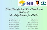 Ultra Fine-Grained Run-Time Power Gating of  On-Chip Routers for CMPs