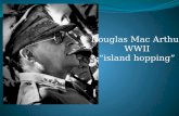 Douglas Mac Arthur WWII “island hopping”
