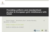 Providing uniform and  standardised  access to European grid middleware with SAGA