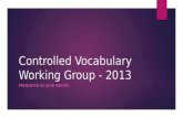 Controlled Vocabulary Working Group - 2013