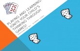 Playing and Learning:  Ignite your Child’s Thinking Through GAMES!