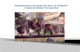 Homelessness through the Eyes of Children:  A Special Needs Perspective