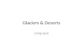 Glaciers & Deserts