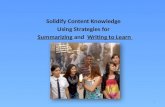 Solidify Content Knowledge  Using Strategies for Summarizing  and   Writing to Learn