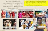 Give 4 examples of what Hindus worship. Explain why Hindus worship many things.