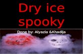 Dry ice spooky