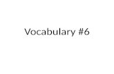 Vocabulary  #6