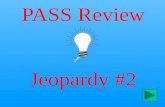 PASS Review Jeopardy #2