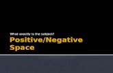 Positive/Negative Space
