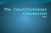 The  C onstitutional Convention
