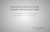 Monitoring Influenza Trends  though Mining Social Media