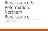 European Renaissance & Reformation : Northern Renaissance