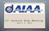 13 th  General Body Meeting  April 2, 2013