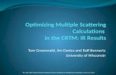 Optimizing Multiple Scattering Calculations  in the CRTM: IR Results